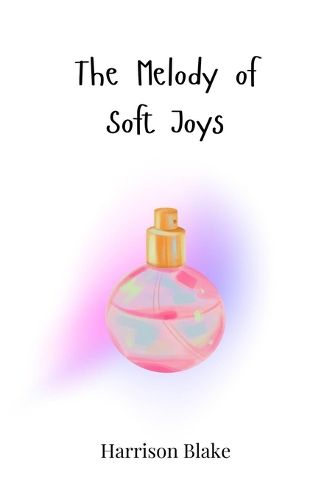 Cover image for The Melody of Soft Joys