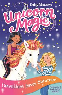Cover image for Unicorn Magic: Dawnblaze Saves Summer: Series 1 Book 1