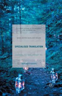 Cover image for Specialised Translation: Shedding the 'Non-Literary' Tag