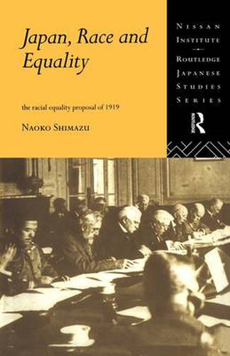 Cover image for Japan, Race and Equality: The Racial Equality Proposal of 1919