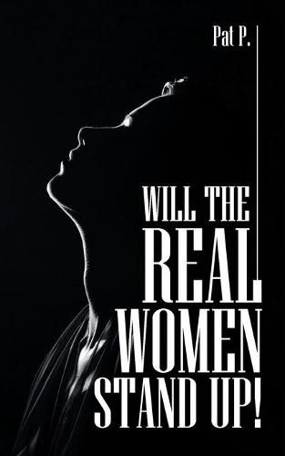 Cover image for Will the Real Women Stand Up!