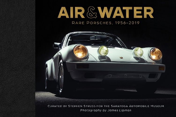 Cover image for Air & Water: Rare Porsches, 1956-2019