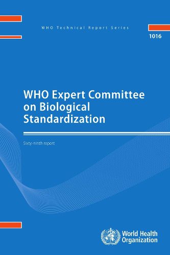 WHO Expert Committee on Biological Standardization: sixty-ninth report