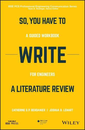 Cover image for So, You Have to Write a Literature Review - A Guided Workbook for Engineers