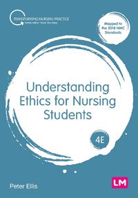 Cover image for Understanding Ethics for Nursing Students