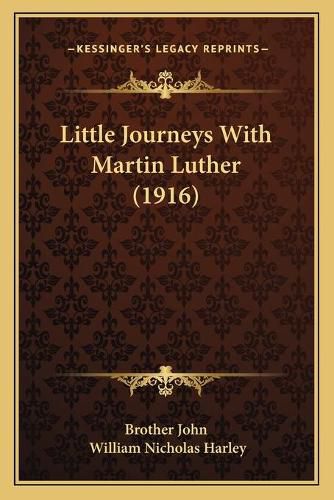 Little Journeys with Martin Luther (1916)