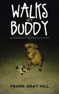 Cover image for Walks With Buddy: (and Reflections on Christ and Church)