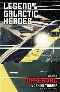 Cover image for Legend of the Galactic Heroes, Vol. 9: Upheaval