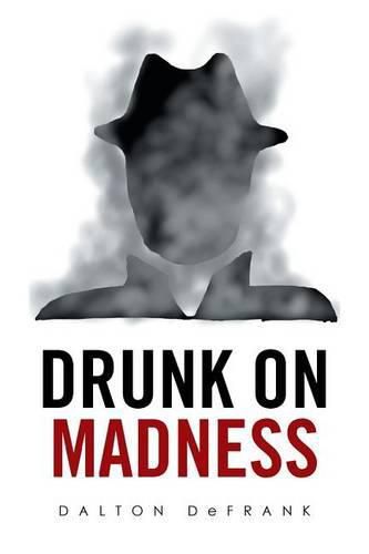 Cover image for Drunk on Madness