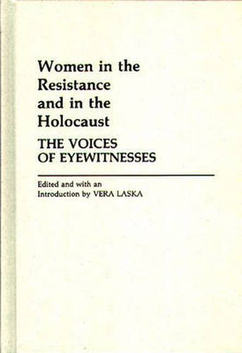 Cover image for Women in the Resistance and in the Holocaust: The Voices of Eyewitnesses