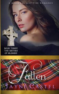 Cover image for Fallen: A Medieval Scottish Romance