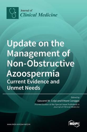 Cover image for Update on the Management of Non-Obstructive Azoospermia: Current Evidence and Unmet Needs