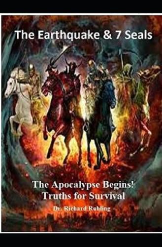 Cover image for The Earthquake & The 7 Seals: The Apocalypse Begins: Truths for Survival