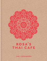 Cover image for Rosa's Thai Cafe: The Cookbook