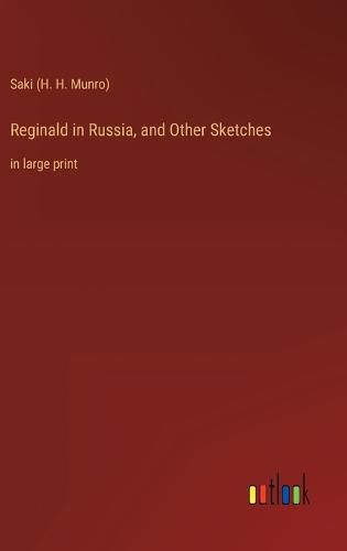 Cover image for Reginald in Russia, and Other Sketches