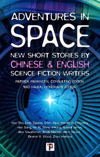 Cover image for Adventures in Space (Short stories by Chinese and English Science Fiction writers)