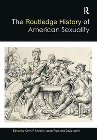 Cover image for The Routledge History of American Sexuality