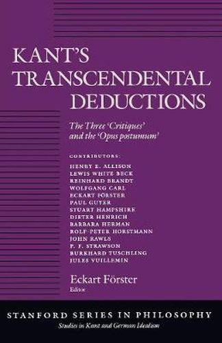 Cover image for Kant's Transcendental Deductions: The Three 'Critiques' and the 'Opus postumum