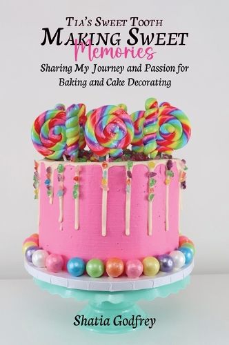 Cover image for Tia's Sweet Tooth - Making Sweet Memories