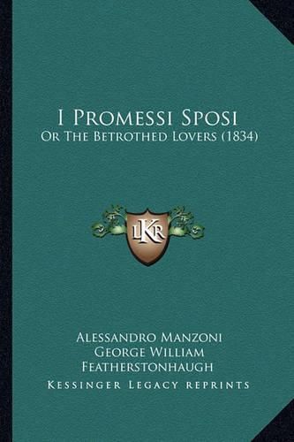 Cover image for I Promessi Sposi: Or the Betrothed Lovers (1834)