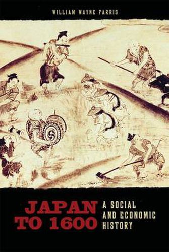 Cover image for Japan to 1600: A Social and Economic History