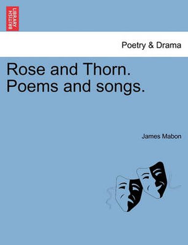 Cover image for Rose and Thorn. Poems and Songs.