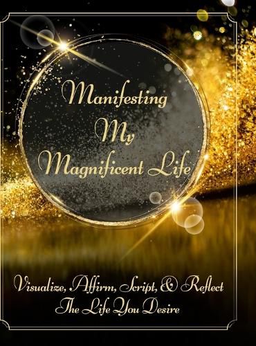 Cover image for Manifesting My Magnificent Life