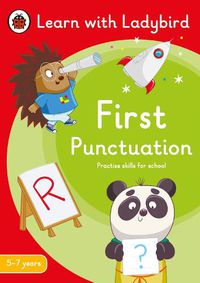 Cover image for First Punctuation: A Learn with Ladybird Activity Book 5-7 years: Ideal for home learning (KS1)