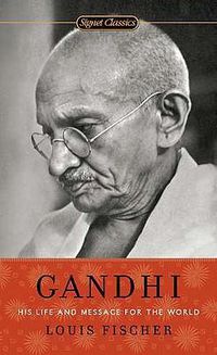 Cover image for Gandhi: His Life and Message for the World