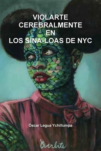 Cover image for Violarte Cerebralmente En Los Sina-Loas De NYC