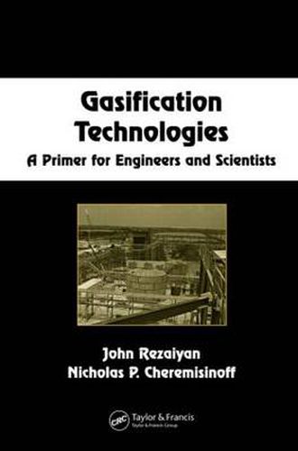 Cover image for Gasification Technologies: A Primer for Engineers and Scientists