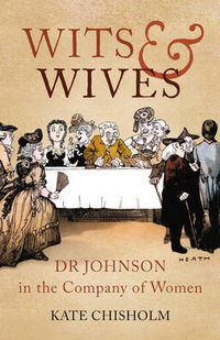 Cover image for Wits and Wives: Dr Johnson in the Company of Women