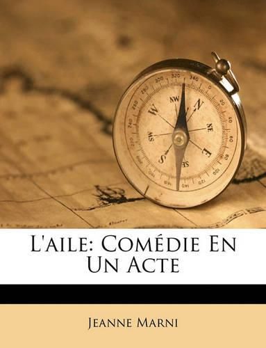 Cover image for L'Aile: Comdie En Un Acte