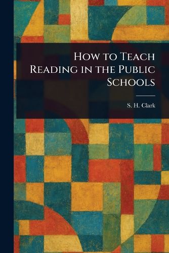 Cover image for How to Teach Reading in the Public Schools