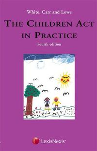 Cover image for White, Carr and Lowe: The Children Act in Practice