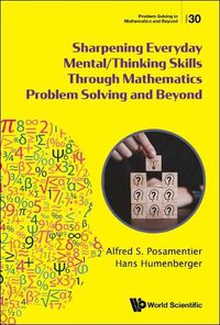 Cover image for Sharpening Everyday Mental/thinking Skills Through Mathematics Problem Solving And Beyond