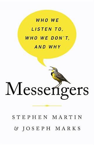Cover image for Messengers: Who We Listen To, Who We Don't, and Why