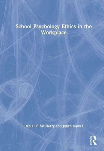 Cover image for School Psychology Ethics in the Workplace