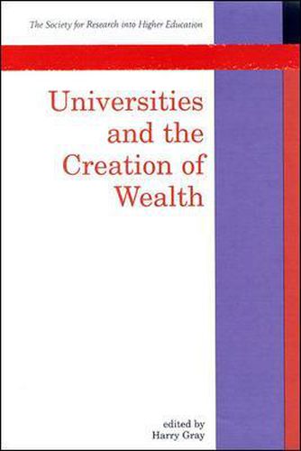 Cover image for Universities And The Creation of Wealth