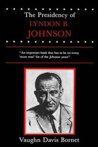Cover image for The Presidency of Lyndon B. Johnson