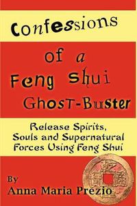 Cover image for Confessions of a Feng Shui Ghost-Buster