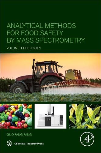 Cover image for Analytical Methods for Food Safety by Mass Spectrometry: Volume I Pesticides