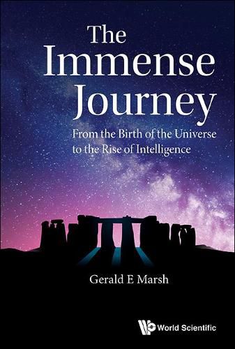 Cover image for Immense Journey, The: From The Birth Of The Universe To The Rise Of Intelligence