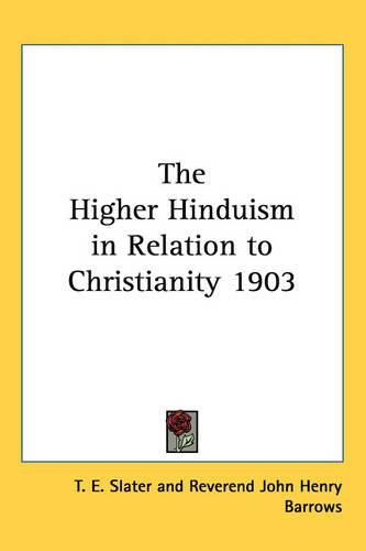 Cover image for The Higher Hinduism in Relation to Christianity 1903