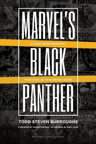 Marvel's Black Panther: A Comic Book Biography, From Stan Lee to Ta-Nehisi Coates