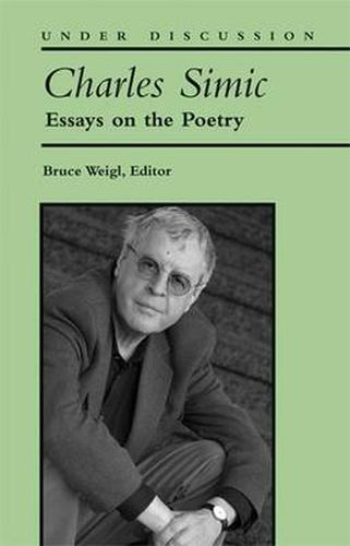 Cover image for Charles Simic: Essays on the Poetry