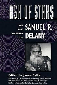 Cover image for Ash of Stars: On the Writing of Samuel R. Delany
