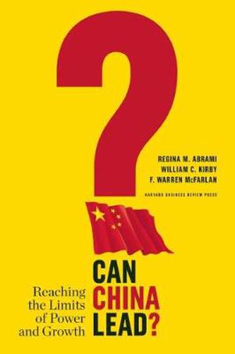 Cover image for Can China Lead?: Reaching the Limits of Power and Growth