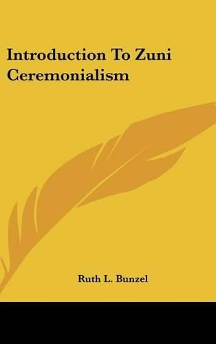 Cover image for Introduction to Zuni Ceremonialism