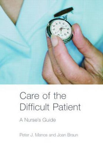 Cover image for Care of the Difficult Patient: A Nurse's Guide